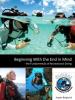 Beginning with the end in mind
